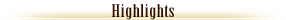 Highlights